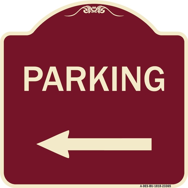 Signmission Designer Series Parking Left Arrow, Burgundy Heavy-Gauge Aluminum Sign, 18" x 18", BU-1818-23365 A-DES-BU-1818-23365 - main